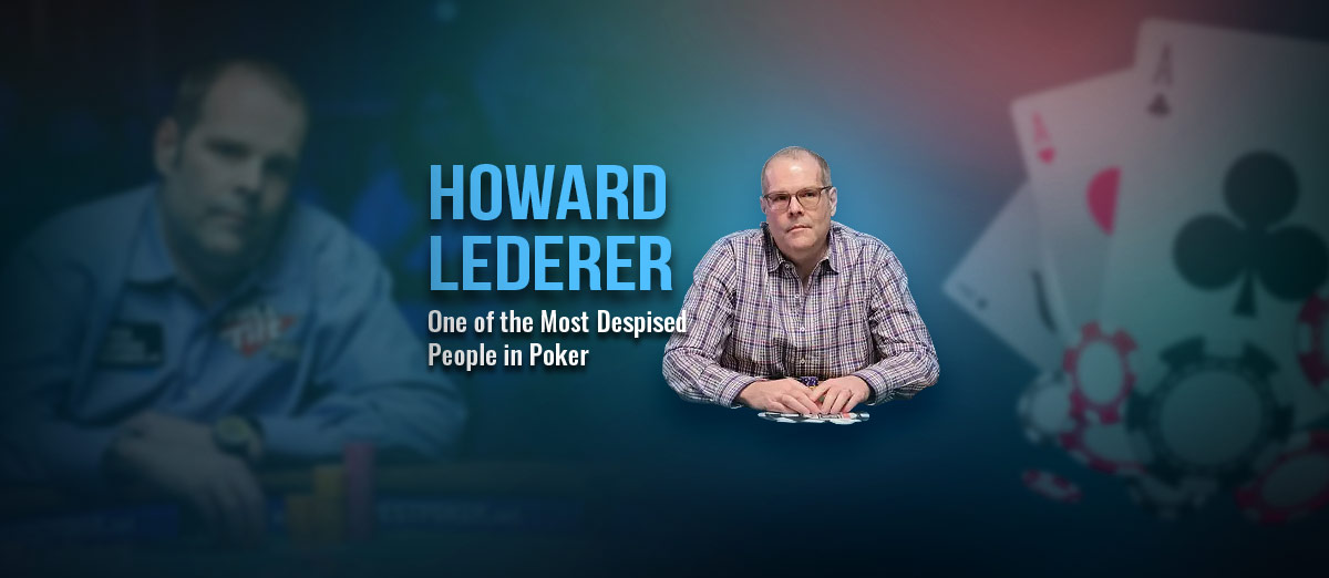 Howard Lederer Net Worth – One of the Despised Poker Players