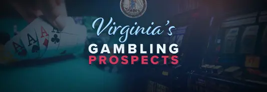 Virginia is set to become a major gambling hub