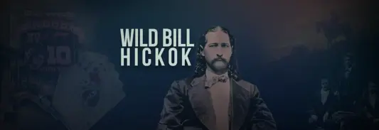 Wild Bill Hickok - Legendary Gambler and Gunslinger