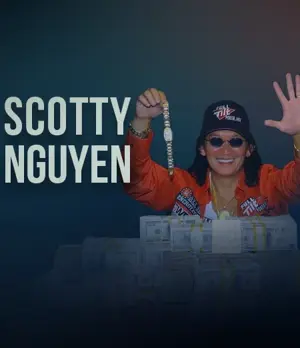 Scotty Nguyen the rise to poker greatness