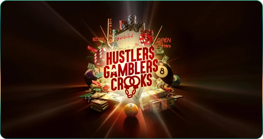 Hustlers Gamblers Crooks