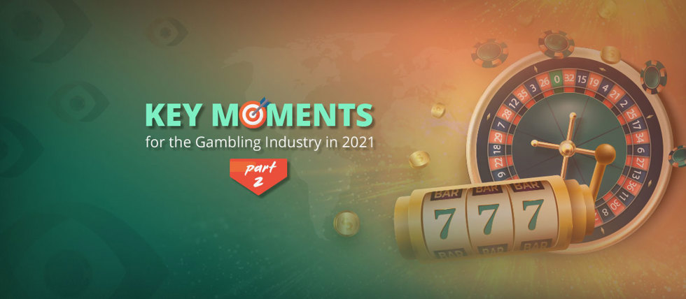 2021 Gambling Industry Overview – Part 2