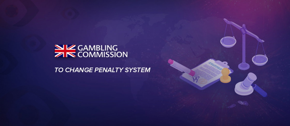UKGC wants to change their Penalty System
