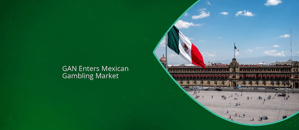 GAN enters Mexican gambling market