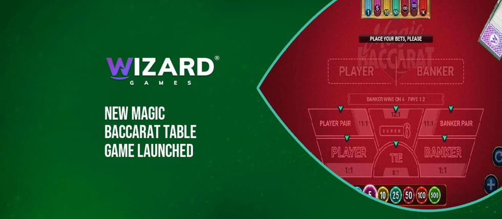 Wizard Games launches Magic Baccarat