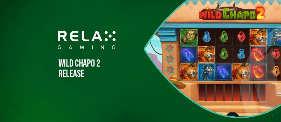 Relax Gaming’s new Wild Chapo 2 slot