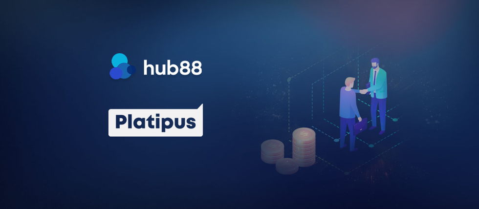 Hub88 deal with Platipus
