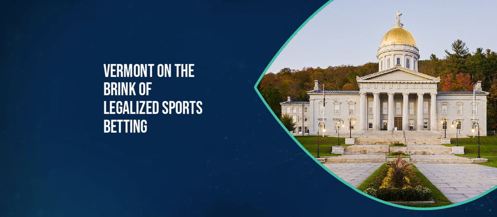 Vermont on the cusp of sports betting legalization