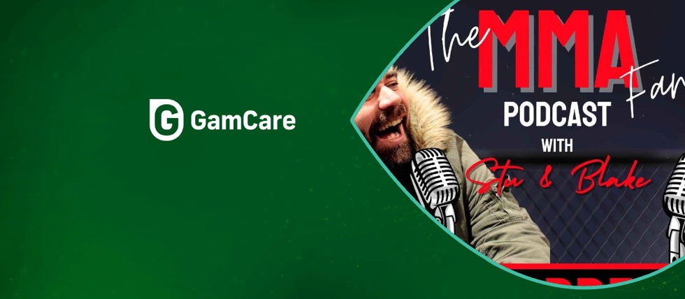 MMA Fan Podcast work with GamCare