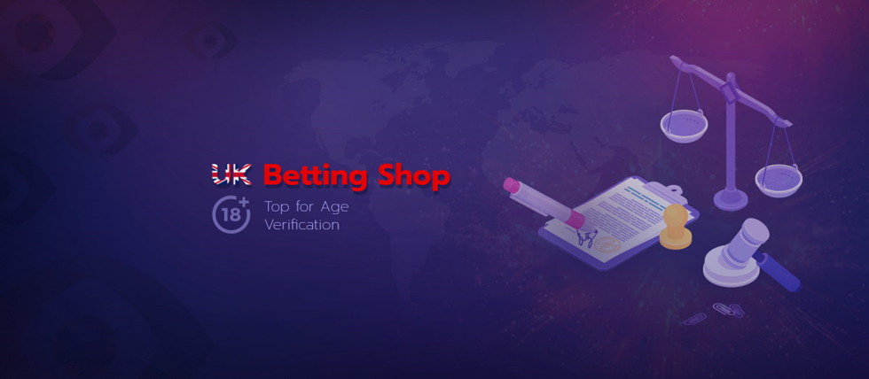 Betting shops in UK have a better age verification