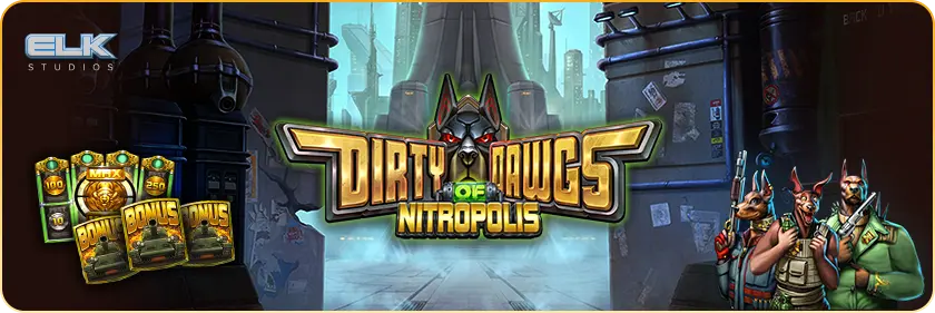 Dirty Dawgs of Nitropolis Slot