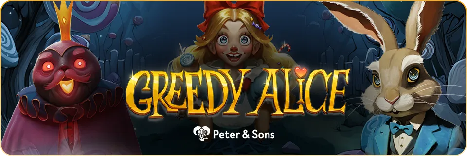 Greedy Alice from Peter & Sons